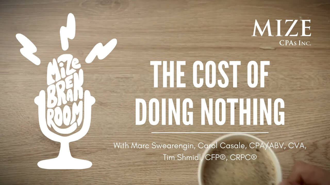 Coffee cup with the Cost of Doing Nothing with Marc Swearengin, Carol Casale CPA/ABV, CVA and Tim Shmidl CFP, CRPC and the Mize Breakroom microphone logo made from the words Mize Breakroom